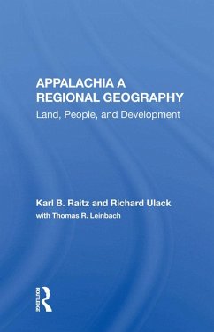 Appalachia: A Regional Geography (eBook, PDF) - Raitz, Karl