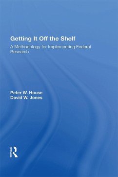 Getting It Off The Shelf (eBook, PDF) - House, Ernest R