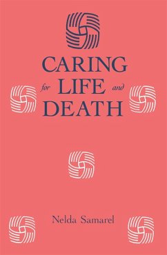 Caring For Life And Death (eBook, ePUB) - Samarel, Nelda