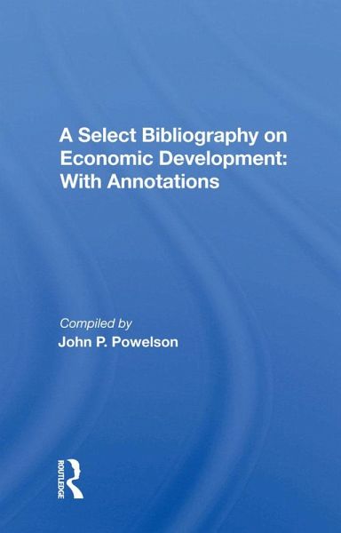 A Select Bibliography On Economic Development (eBook, ePUB)