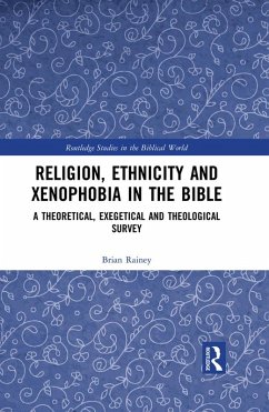 Religion, Ethnicity and Xenophobia in the Bible (eBook, PDF) - Rainey, Brian