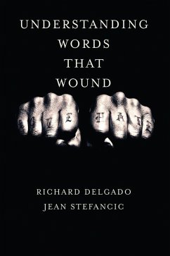 Understanding Words That Wound (eBook, PDF) - Delgado, Richard; Stefancic, Jean