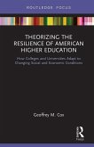 Theorizing the Resilience of American Higher Education (eBook, ePUB)