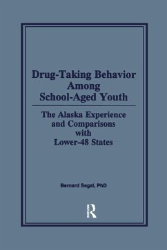 Drug-Taking Behavior Among School-Aged Youth (eBook, ePUB) - Segal, Bernard