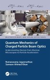 Quantum Mechanics of Charged Particle Beam Optics (eBook, ePUB)