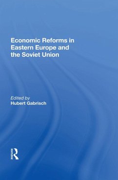 Economic Reforms In Eastern Europe And The Soviet Union (eBook, ePUB) - Gabrisch, Hubert