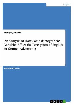 An Analysis of How Socio-demographic Variables Affect the Perception of English in German Advertising - Quevedo, Henry