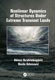 Nonlinear Dynamics of Structures Under Extreme Transient Loads (eBook, ePUB)