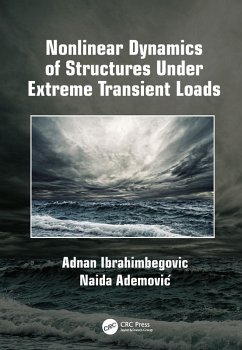 Nonlinear Dynamics of Structures Under Extreme Transient Loads (eBook, ePUB) - Ibrahimbegovic, Adnan; Ademovic, Naida