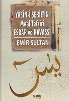 Yasin-i Serifin Meal Tefsiri Esrar ve Havassi - Sultan, Emir