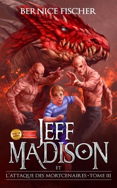 Jeff Madison et l'attaque des Mortcenaires (Tome 3) (eBook, ePUB) - Fischer, Bernice