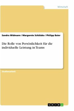 Die Rolle von Persönlichkeit für die individuelle Leistung in Teams - Widmann, Sandra;Baier, Philipp;Schützko, Margarete