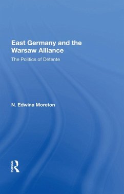 East Germany And The Warsaw Alliance (eBook, PDF) - Moreton, Daniel