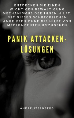Panik Attacken - Lösungen (eBook, ePUB) - Sternberg, Andre