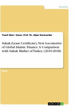 Sukuk (Lease Certificate), New Locomotive of Global Islamic Finance. A Comparison with Sukuk Market of Turkey (2010-2018)