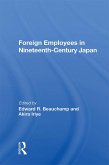 Foreign Employees In Nineteenth Century Japan (eBook, PDF)