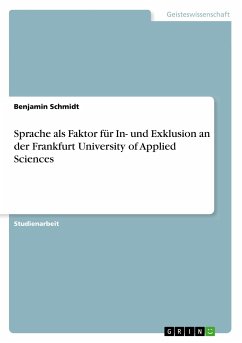 Sprache als Faktor für In- und Exklusion an der Frankfurt University of Applied Sciences - Schmidt, Benjamin