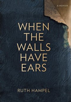 When the Walls Have Ears - Hampel, Ruth
