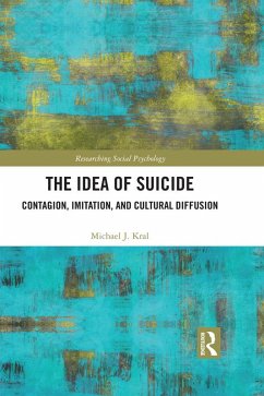 The Idea of Suicide (eBook, PDF) - Kral, Michael J.