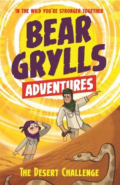 A Bear Grylls Adventure 2: The Desert Challenge (eBook, ePUB) - Grylls, Bear