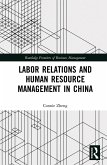 Labor Relations and Human Resource Management in China (eBook, ePUB)
