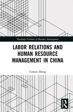 Labor Relations and Human Resource Management in China (eBook, ePUB) - Zheng, Connie
