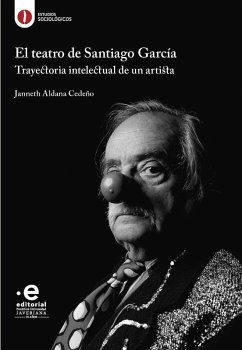 El teatro de Santiago García (eBook, ePUB) - Aldana Cedeño, Janneth