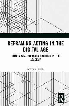 Reframing Acting in the Digital Age (eBook, PDF) - Preeshl, Artemis