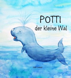 Potti der kleine Wal (eBook, ePUB) - Lorenzi, Julie