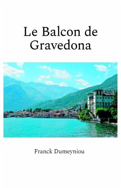 Le Balcon de Gravedona (eBook, ePUB) - Franck Dumeyniou, Dumeyniou