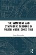 The Symphony and Symphonic Thinking in... - Bild 1