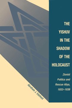 The Yishuv In The Shadow Of The Holocaust (eBook, PDF) - Edelheit, Abraham J