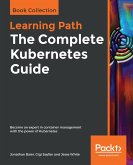 Complete Kubernetes Guide (eBook, ePUB) Complete Kubernetes Guide (eBook, ePUB)
