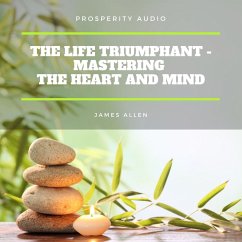 The Life Triumphant - Mastering the Heart And Mind (MP3-Download) - Allen, James