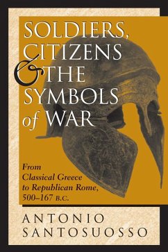 Soldiers, Citizens, And The Symbols Of War (eBook, ePUB) - Santosuosso, Antonio