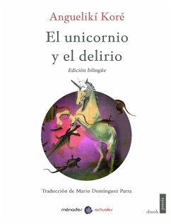 El unicornio y el delirio (eBook, ePUB) - Koré, Anguelikí