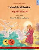 Lebedele salbatice - I cigni selvatici (româna - italiana) (eBook, ePUB)
