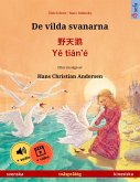 De vilda svanarna - ¿¿¿ · Ye tian'é (svenska - kinesiska) (eBook, ePUB)