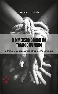 A dimensão global do tráfico humano (eBook, ePUB) - da Roda, Arménio