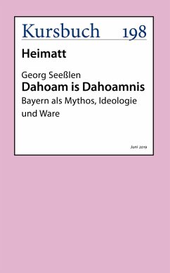 Dahoam is Dahoamnis (eBook, ePUB) - Seeßlen, Georg