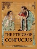 The Ethics of Confucius (eBook, ePUB)