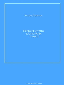 Pérégrinations d'une Paria Tome 2 (eBook, ePUB) - Tristan, Flora