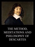 The Method, Meditations and Philosophy of Descartes (eBook, ePUB)