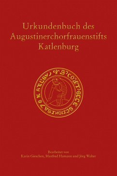 Urkundenbuch des Augustinerchorfrauenstifts Katlenburg (eBook, PDF)