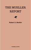 The Mueller Report: Final Special Counsel Report of President Donald Trump and Russia Collusion (eBook, ePUB)