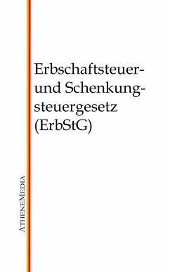 Erbschaftsteuer- und Schenkungsteuergesetz (ErbStG) (eBook, ePUB)