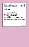 Wenn ich dich vergäße, Jerusalem (eBook, ePUB)