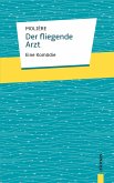 Der fliegende Arzt. Molière: Eine Komödie (eBook, ePUB) Der fliegende Arzt. Molière: Eine Komödie (eBook, ePUB)