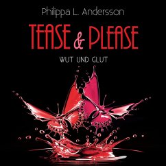 Tease & Please - Wut und Glut (MP3-Download) - Andersson, Philippa L.
