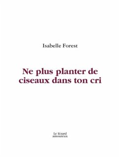 Cover Ne plus planter de ciseaux dans ton cri (eBook, PDF)
